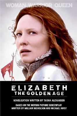 Elizabeth: The Golden Age (2007) by Tasha Alexander