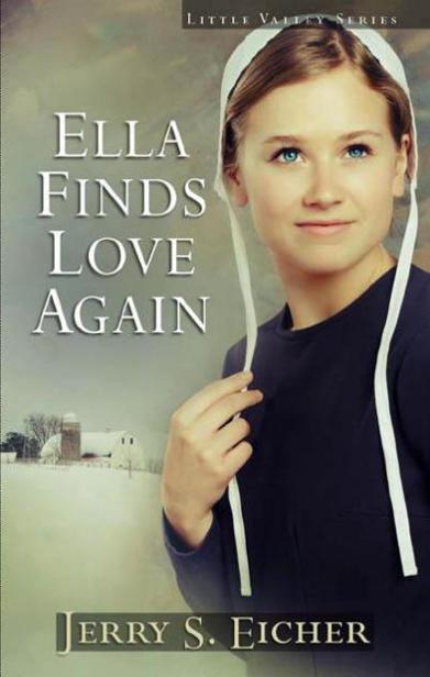 Ella Finds Love Again by Jerry S. Eicher