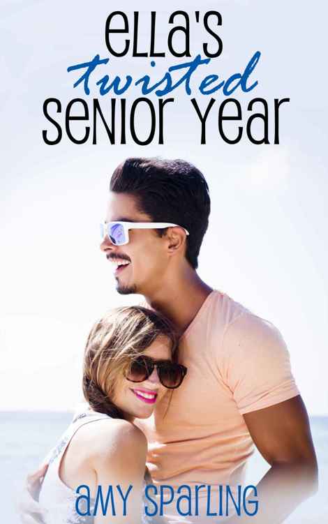 Ella's Twisted Senior Year by Amy Sparling