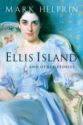 Ellis Island & Other Stories (2015) by Mark Helprin