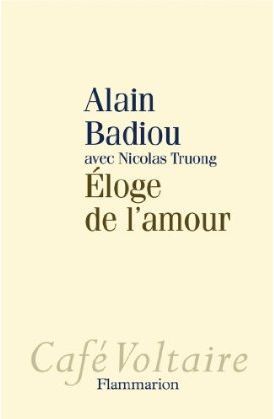 Eloge De L'amour (2009) by Alain Badiou