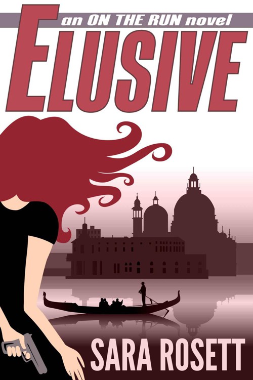 Elusive (On The Run Book #1) by Rosett, Sara