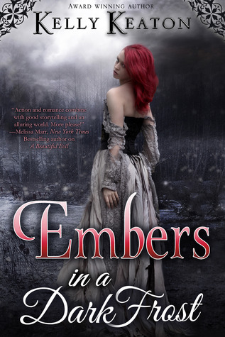 Embers in a Dark Frost (2012) by Kelly Keaton