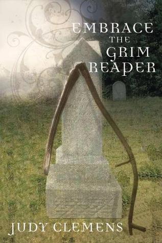 Embrace the Grim Reaper (2009) by Judy Clemens