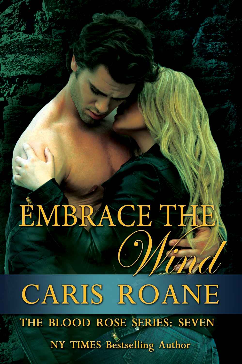 Embrace the Wind by Caris Roane