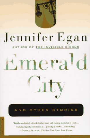 Emerald City (2007) by Jennifer Egan