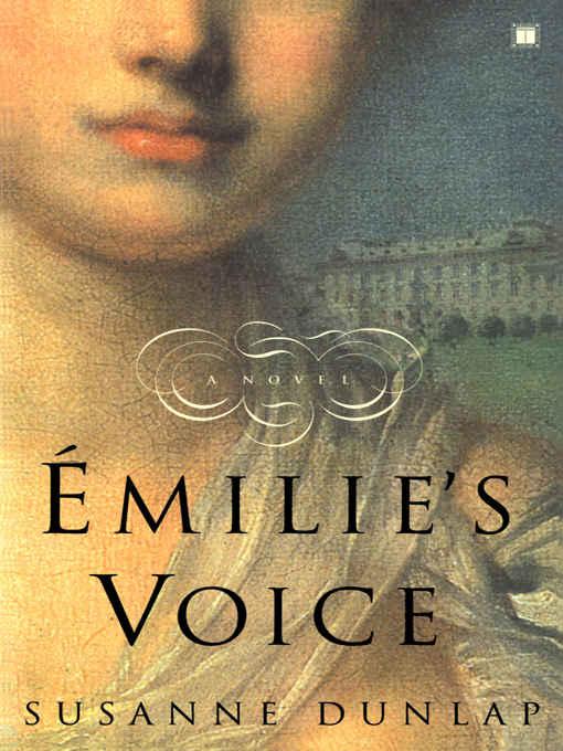 Emilie's Voice by Susanne Dunlap