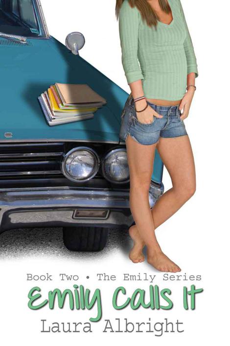 Emily Calls It (The Emily Series) by Laura Albright.