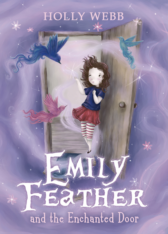 Emily Feather and the Enchanted Door (2013) by Holly Webb