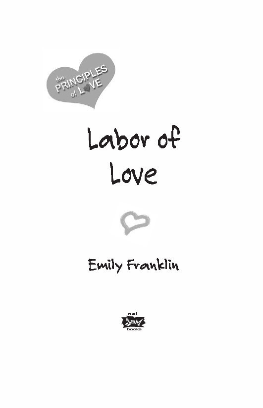 Emily Franklin -  Principles Of Love 06  - Labor Of Love (2011) by Emily Franklin