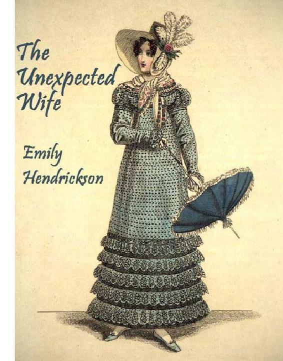 Emily Hendrickson by The Unexpected Wife