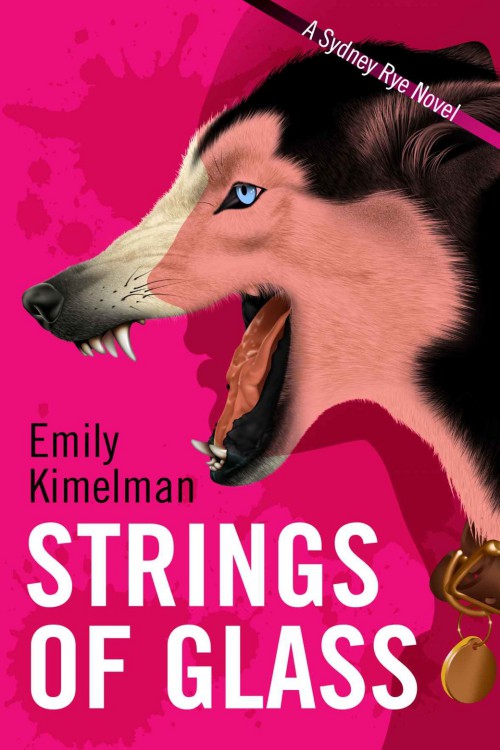 Emily Kimelman - Sydney Rye 04 - Strings of Glass by Emily Kimelman