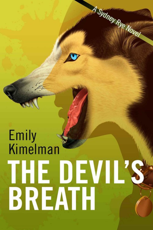 Emily Kimelman - Sydney Rye 05 - The Devil's Breath by Emily Kimelman