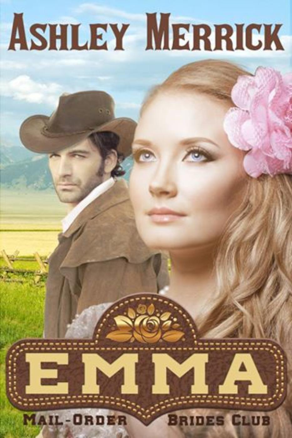 EMMA (Mail-Order Brides Club, #1) (2015) by Ashley Merrick