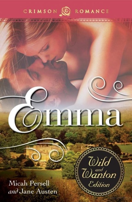 Emma: The Wild and Wanton Edition