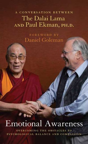 Emotional Awareness: Overcoming the Obstacles to Psychological Balance and Compassion (2008) by Dalai Lama XIV