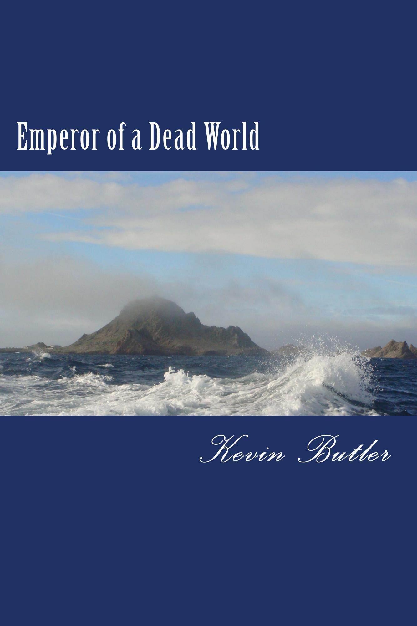 Emperor of a Dead World by Kevin Butler