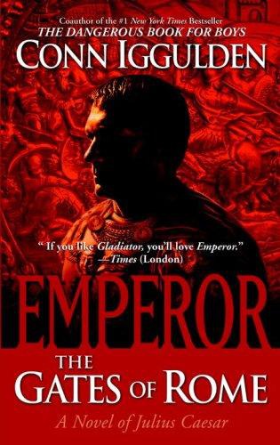 Emperor: The Gates of Rome E#1 by Conn Iggulden