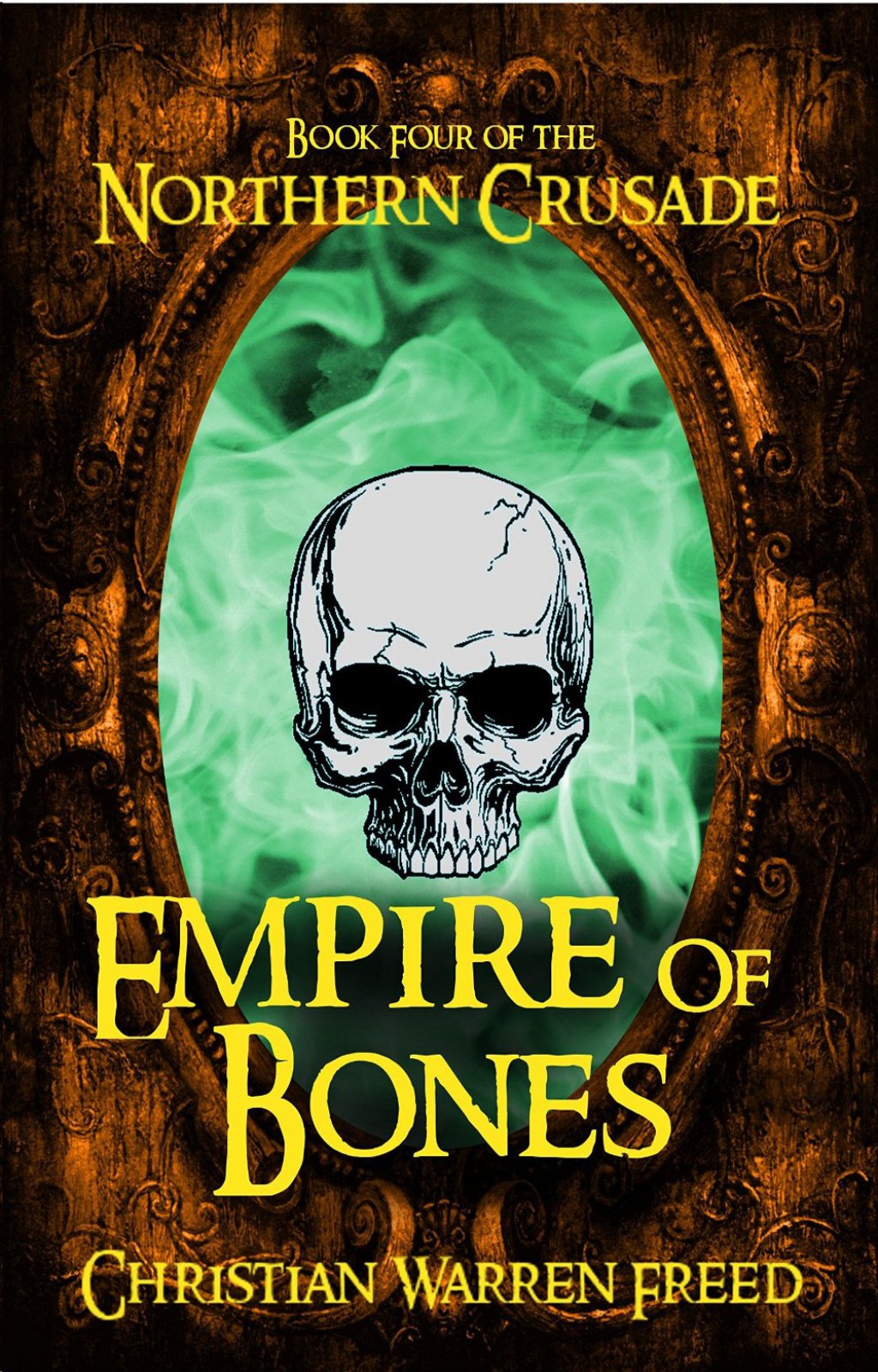 Empire of Bones by Christian Warren Freed