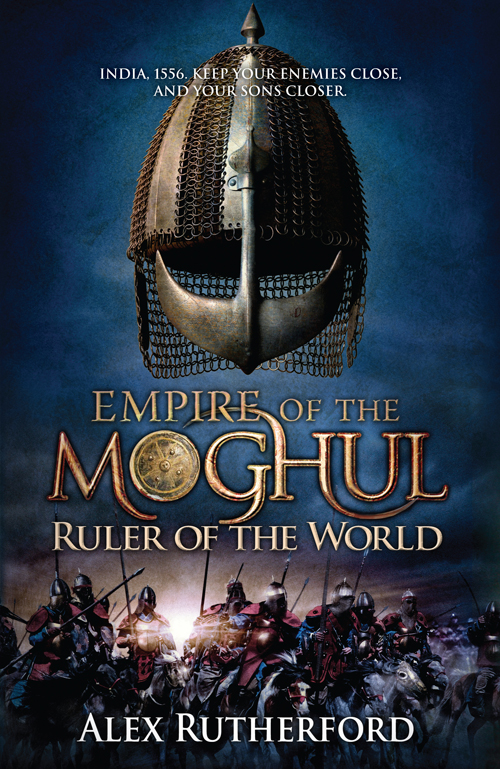 Empire of the Moghul: Ruler of the World (2011) by Alex Rutherford