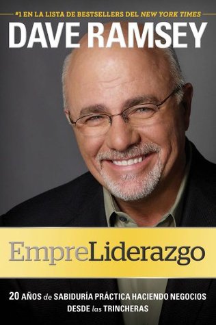 EmpreLiderazgo: 20 años de sabiduría práctica haciendo negocios de (2012) by Dave Ramsey