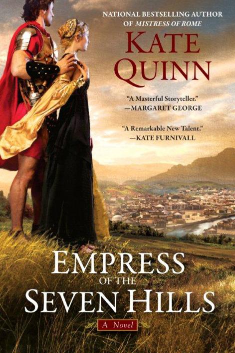 Empress of the Seven Hills by Kate Quinn