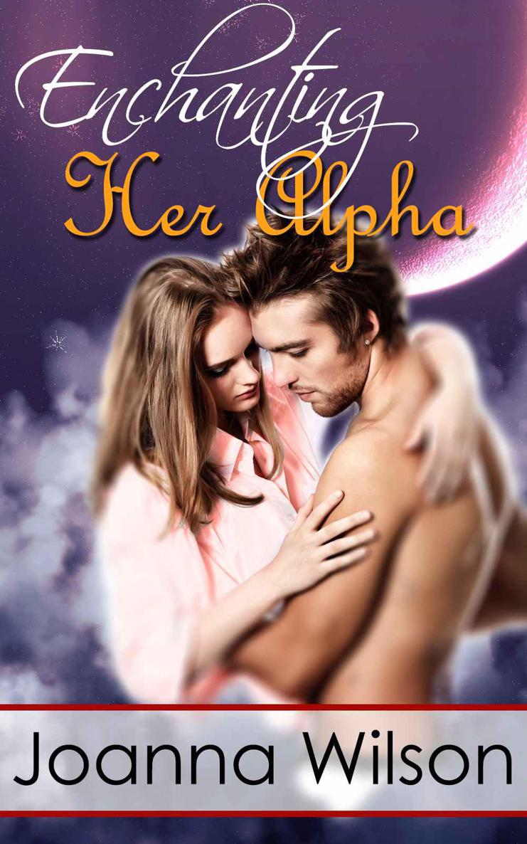 Enchanting Her Alpha (Paranormal Werewolf Shifter Romance)