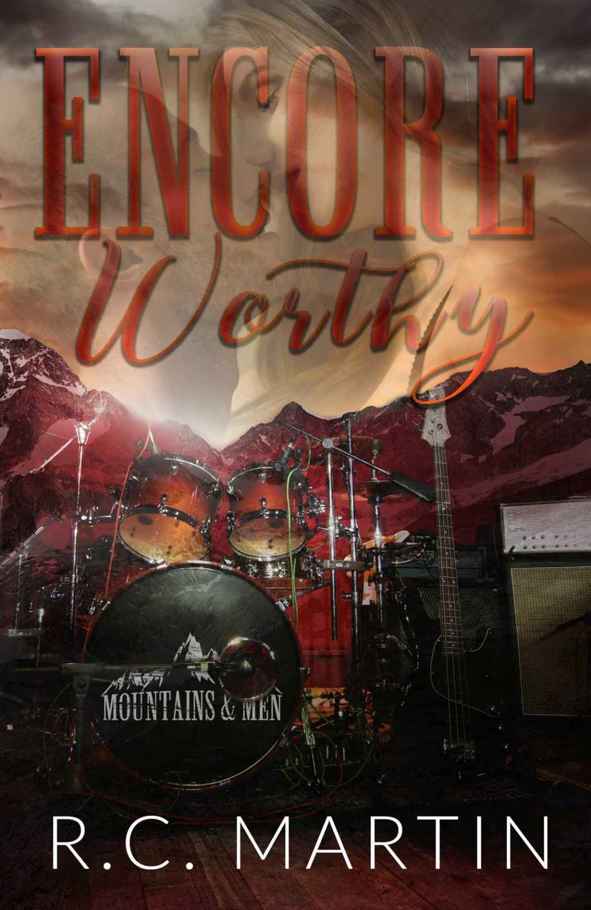 Encore Worthy: a Mountains & Men prequel novella by R.C. Martin