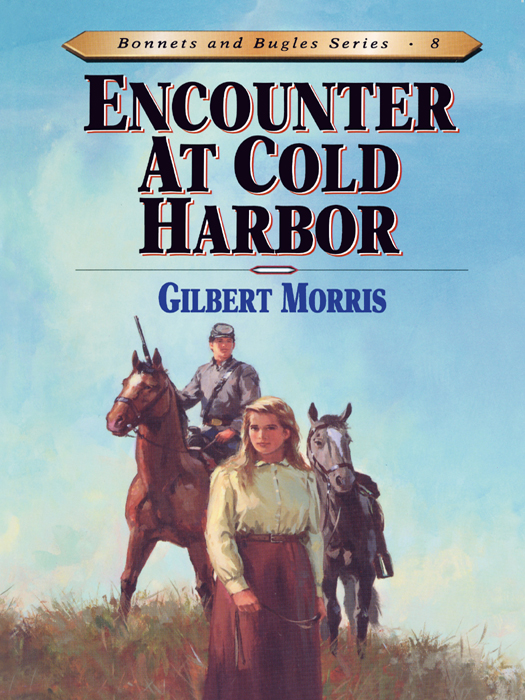 Encounter at Cold Harbor (1997) by Gilbert L. Morris