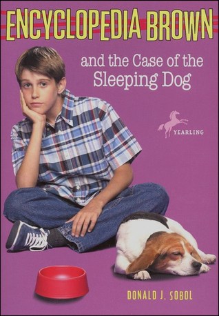 Encyclopedia Brown and the Case of the Sleeping Dog (1999) by Donald J. Sobol
