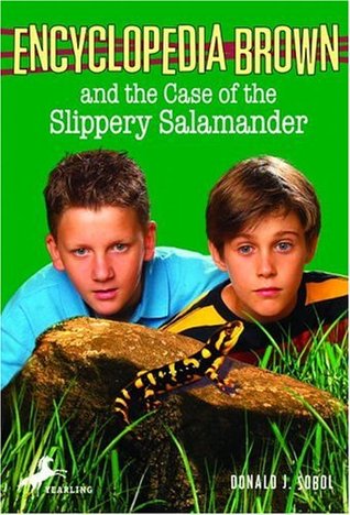 Encyclopedia Brown and the Case of the Slippery Salamander (2003) by Donald J. Sobol