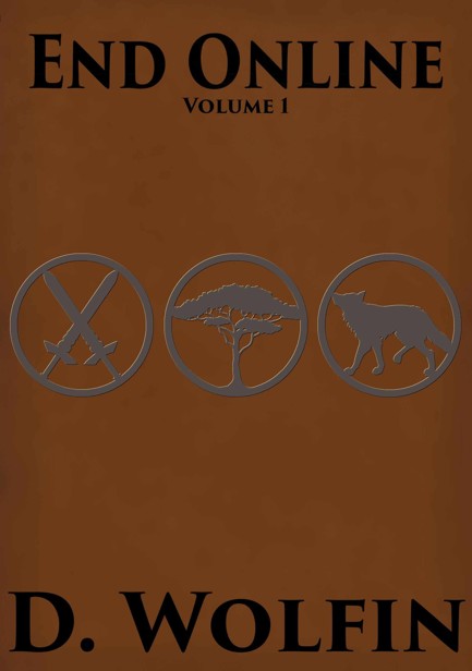 End Online: Volume 1 by D Wolfin