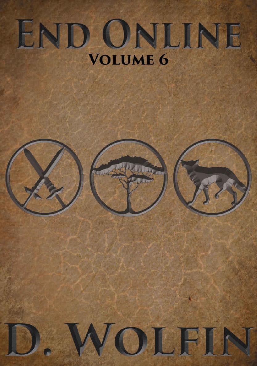 End Online: Volume 6 by D Wolfin