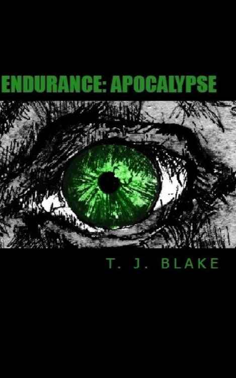 Endurance: Apocalypse (The Endurance Series Book 2) by T. J. Blake