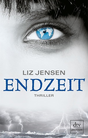 Endzeit (2011) by Liz Jensen