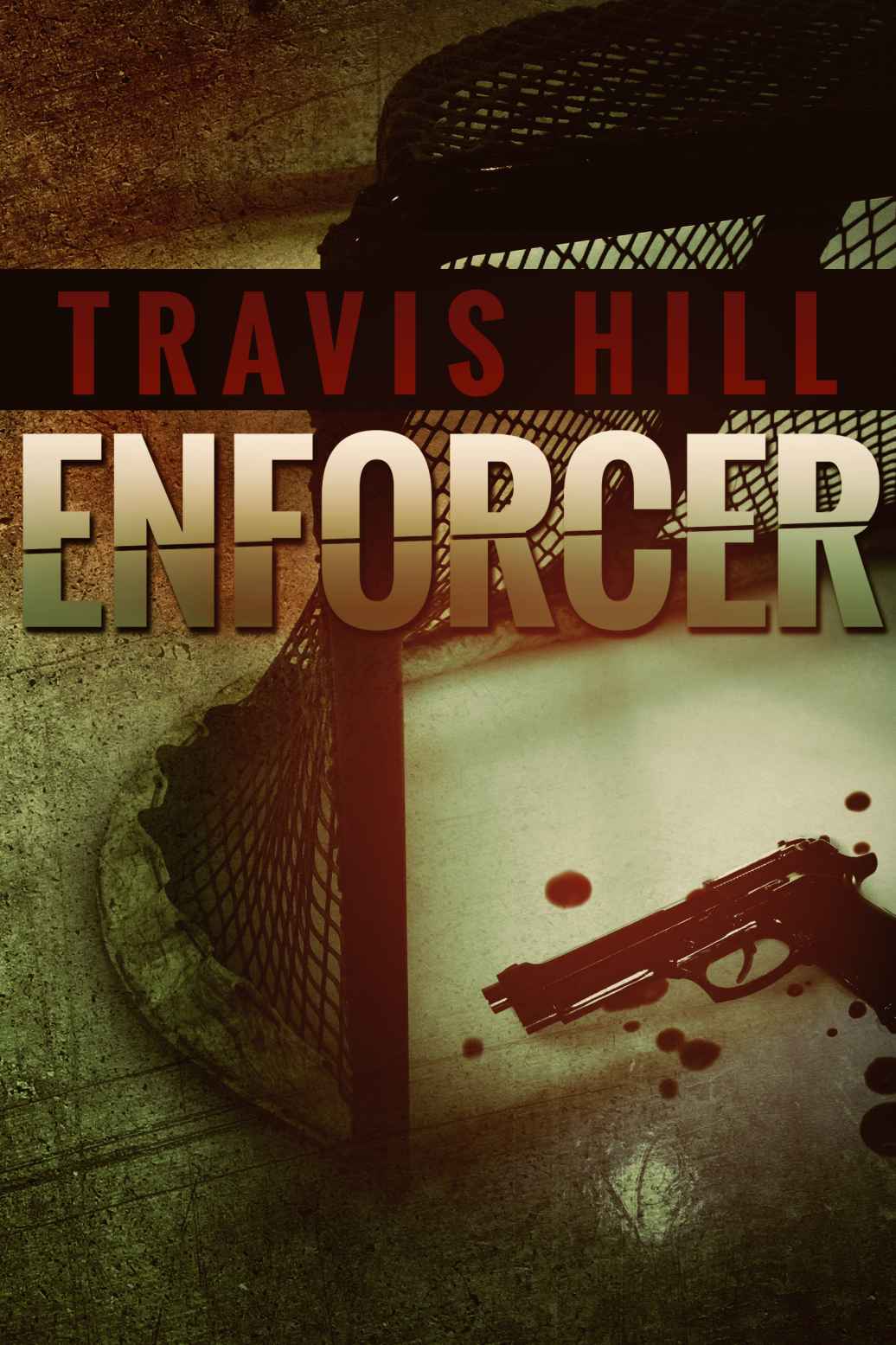 Enforcer by Hill, Travis