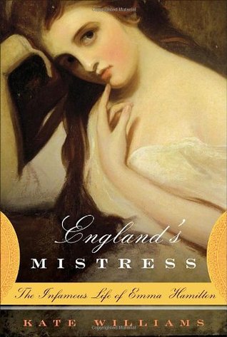 England's Mistress: The Infamous Life of Emma Hamilton (2006)