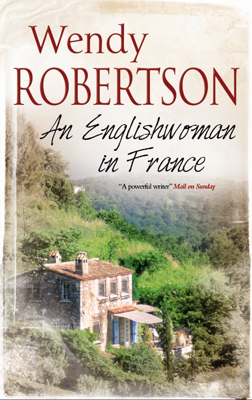 Englishwoman in France (2012) by Wendy Robertson