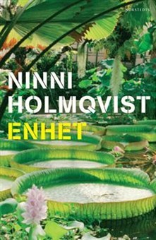 Enhet (2006) by Ninni Holmqvist