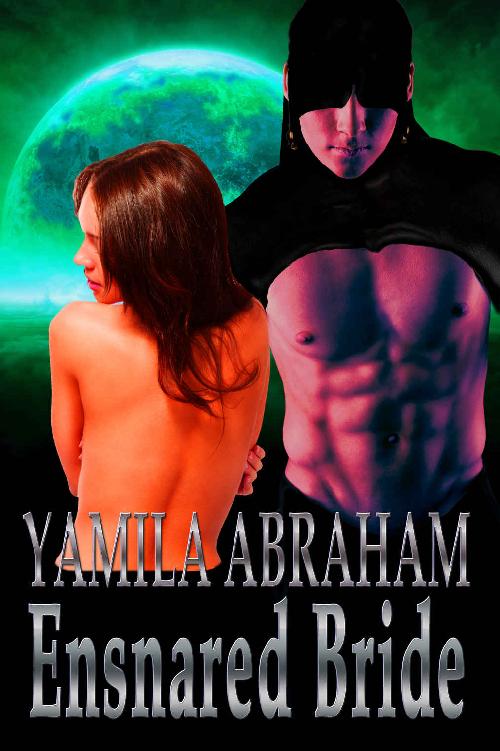 Ensnared Bride by Yamila Abraham