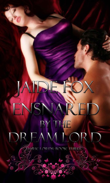 Ensnared by the Dream Lord (Dark Lords) by Jaide Fox