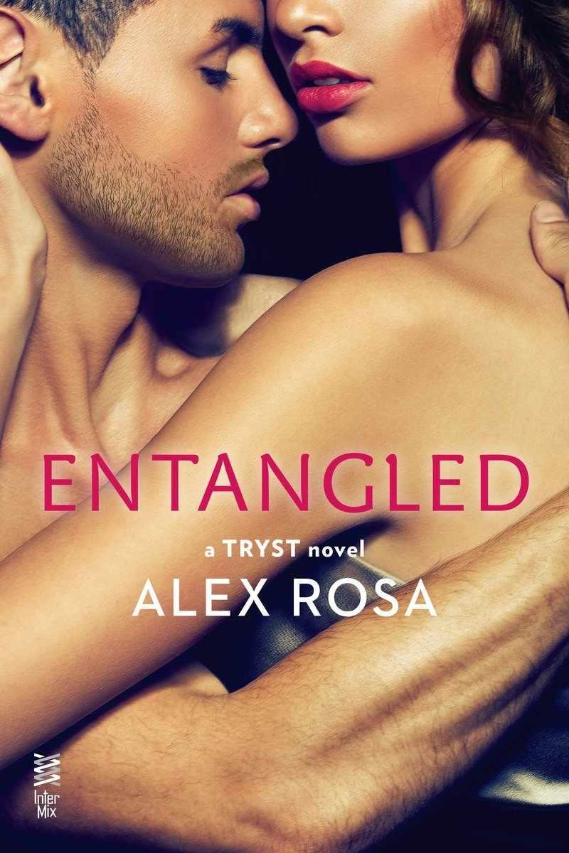 Entangled (A Tryst Novel) by Alex Rosa