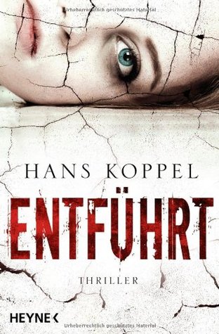 Entführt (2011) by Hans Koppel