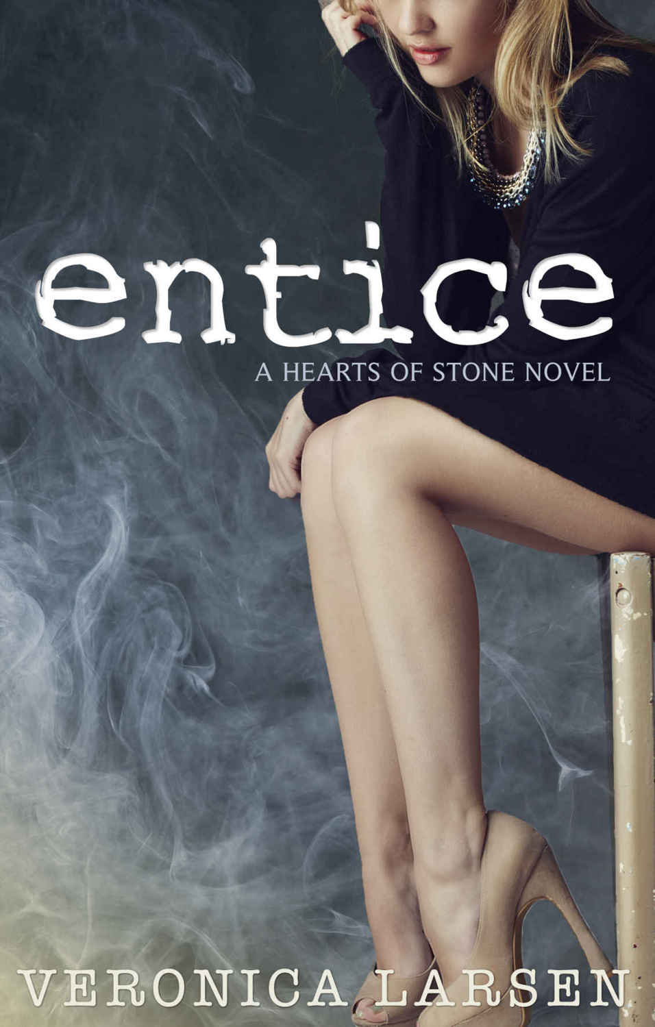 Entice (Hearts of Stone #2) by Veronica Larsen