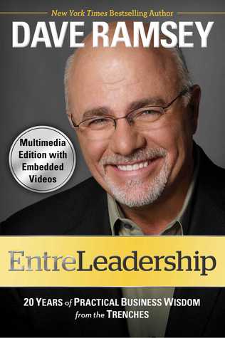 EntreLeadership (with embedded videos): 20 Years of Practical Business Wisdom from the Tre (2011) by Dave Ramsey