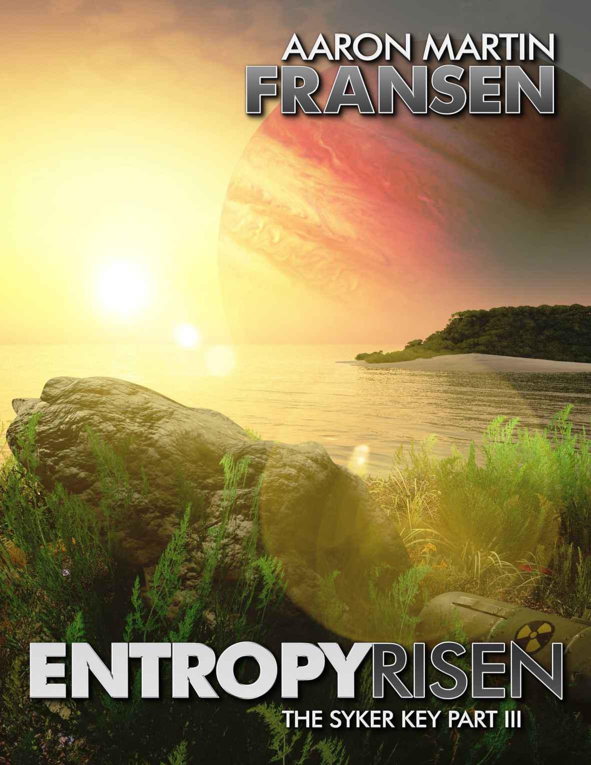 Entropy Risen (The Syker Key Book 3) by Fransen, Aaron Martin