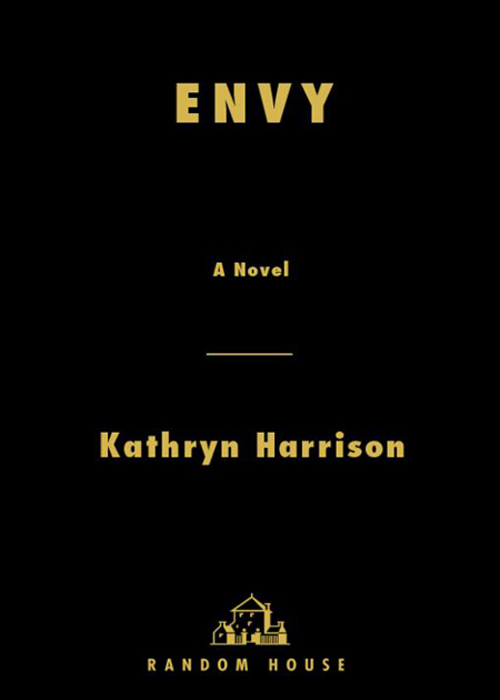 Envy (2007) by Kathryn Harrison