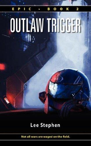 Epic: Book 02 - Outlaw Trigger