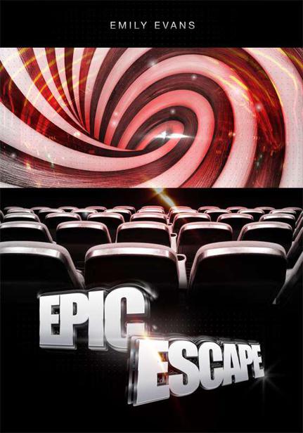 Epic Escape by Emily  Evans