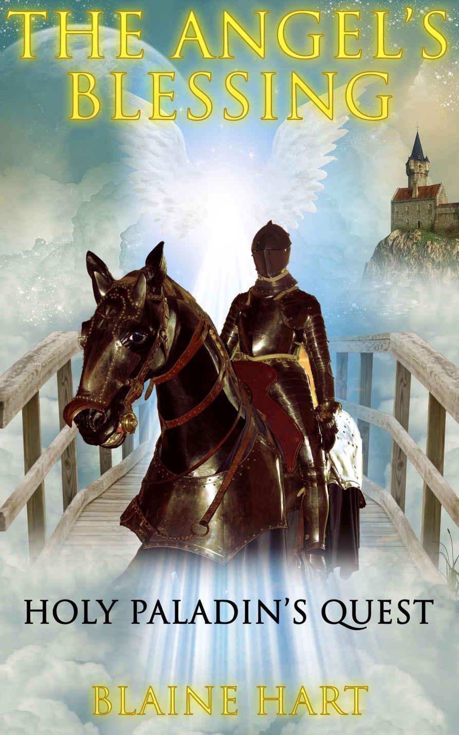 Epic Fantasy Adventure: The Angel's Blessing: Holy Paladin's Quest: Book 1 (Sword and Sorcery Epic Fantasy Adventure Book With Dragons and Magic)